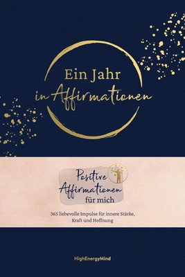 Ein Jahr in Affirmationen | Philipp Hausser (u. a.) | Deutsch | Buch | 208 S.