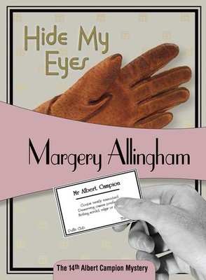 Hide My Eyes: Albert Campion #16 (Volume 16)