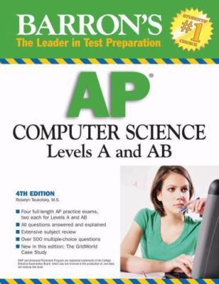 Barron's AP Computer Science: Levels A and AB by Teukolsky, Roselyn