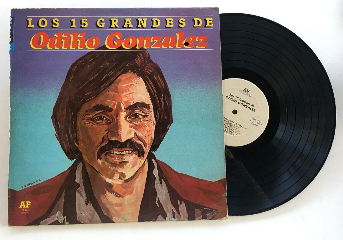 ODILIO GONZALEZ Los 15 Grandes de Odilio 1982 AF Records LP Latin