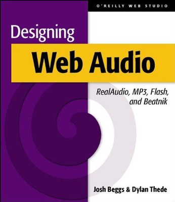 Designing Web Audio & CD-ROM (O'Reilly Web Studio), Josh Beggs, Dy