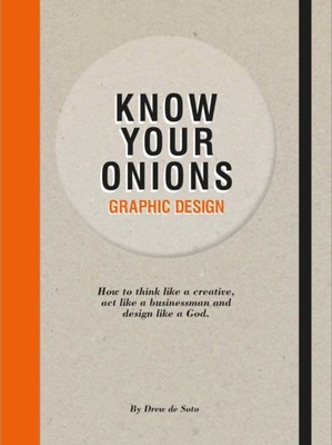 Drew de Soto - Kenne deine Zwiebeln Grafikdesign - neues Taschenbuch - H245z