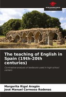 Margarita Rigal AragóN (U. A.) | The Teaching Of English In Spain (19Th-20Th...