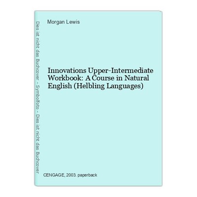 Innovations Upper-Intermediate Workbook: A Course in Natural English (Helbling L