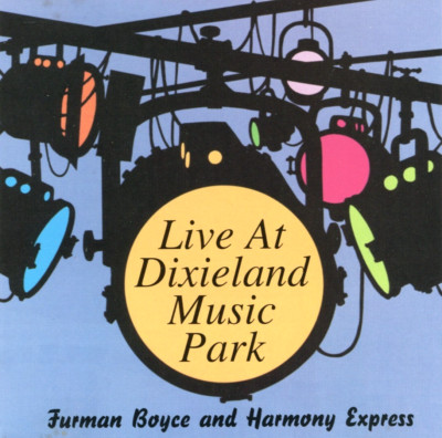 Furman Boyce & Harmony Express Live at Dixieland Music Park (CD, 1997) *VG*