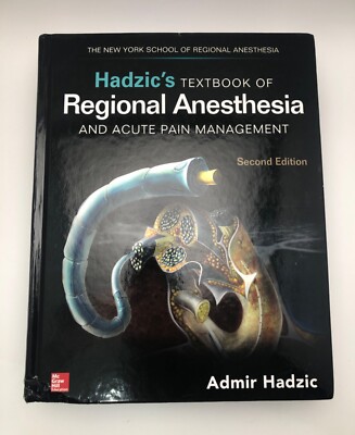 Hadzic's Textbook of Regional Anesthesia and Acute Pain