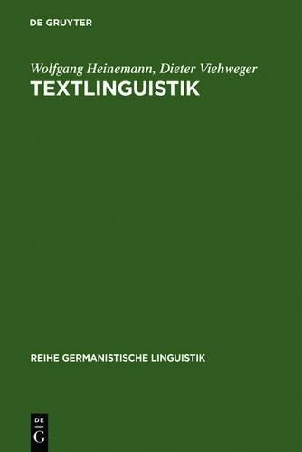 Wolfgang Heinemann Dieter Viehweger Textlinguistik (Hardback)