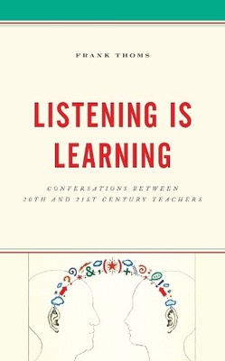 Listening Is Learning - 9781475840131