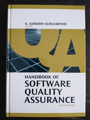 Handbook of Software Quality Assurance, Fourth Edition, G. Schulmeyer, Hardcover