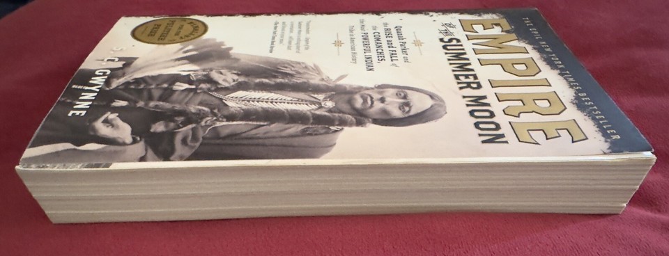 Empire of the Summer Moon: Quanah Parker and the Rise and Fall of the