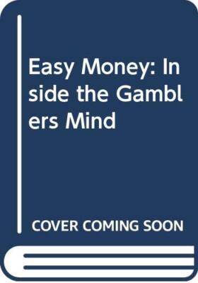 Easy Money: Inside the Gambler's Mind,David Spanier- 97804364788