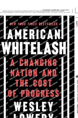 American Whitelash: A Changing Nation and the Cost of Progress by Wesley Lowery