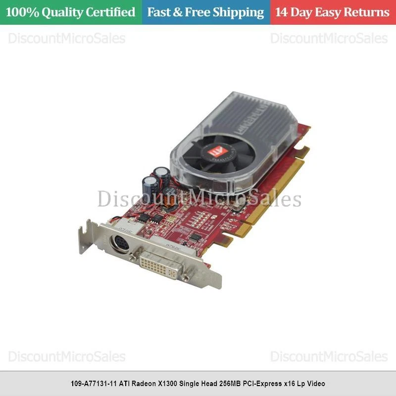 109-A77131-11 ATI Radeon X1300 Single Head 256MB PCI-Express x16 Lp Video - Image 1 of 1