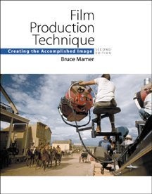 Film Production Technique: Creating the Accomplished Image