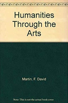 Humanities through the Arts Hardcover F. David, Jacobus, Lee A. M