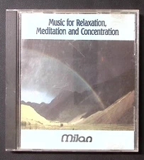 MUSIC FOR RELAXATION MEDITATION AND CONCENTRATION  MILAN RECORDS  CD 1700