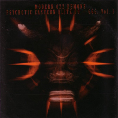 VARIOUS ARTISTS  Modern Ozz Demons Psychotic Eastern Blitz 99 - 666. Vol. 1  CD 