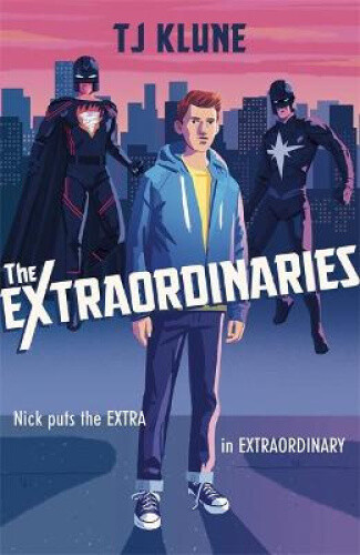 Thumbnail - The Extraordinaries: An Astonishing Young Adult Superhero Fantasy From