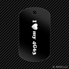 I Love my 4G63 Keychain GI dog tag engraved many colors JDM DSM EVO