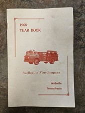 WELLSVILLE FIRE COMPANY 1968 YEARBOOK - Pennsylvania department Dillsburg
