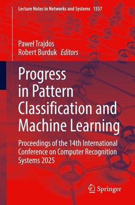 Progress in Pattern Classification and Machine Learning Pawe¿ Trajdos