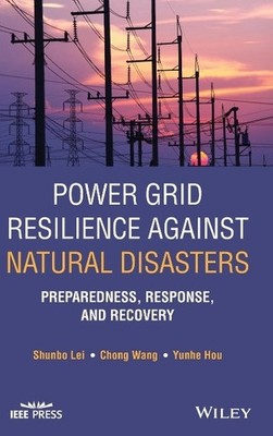 Power Grid Resilience Against Natural Disasters Buch Wiley-IEEE Press