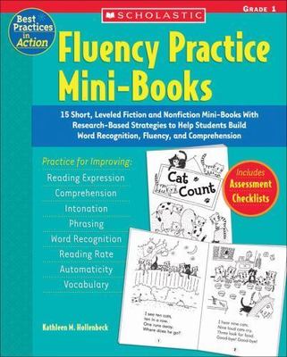 Fluency Practice Mini-Books: Grade 1: 15 Short, Leveled Fiction and Nonfiction M