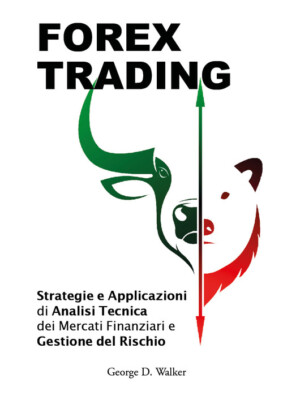 Forex Trading. Strategien und Anwendungen der technischen Analyse von mir