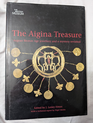 The Aigina Treasure: Aegean Bronze Age Jewelry and a mystery... by Lesley Fitton