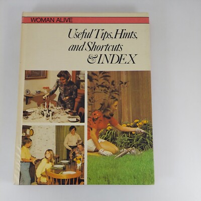 Woman Alive Useful Tips Hints and Shortcuts & Index Danbury Press HC 1974