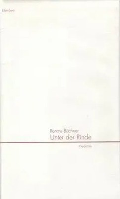 Unter der Rinde | Renate Büchner | Deutsch | Gebunden | 2002 | Elfenbein Verlag