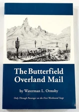 The Butterfield Overland Mail: Only Through Passenger on the First Westbound...