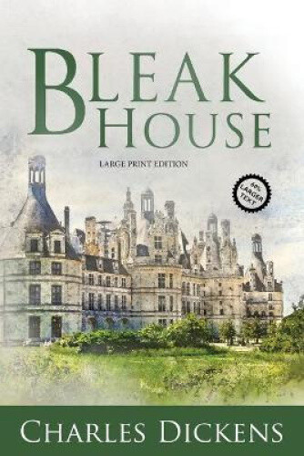 Thumbnail - Bleak House (large Print, Annotated) (sastrugi Press Classics Large