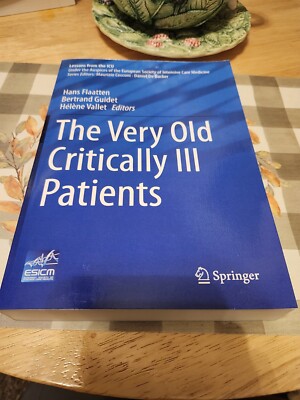 Lessons from the Icu Ser.: Very Old Critically Ill Patients by Bertrand...