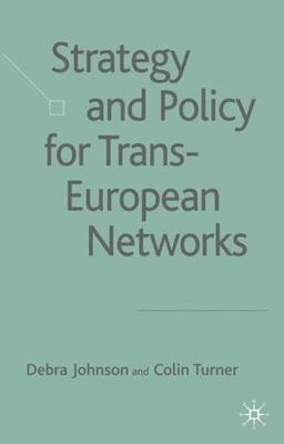 Strategy Policy for Trans-European Networks 2007e D. Johnson C. T  9781403942838