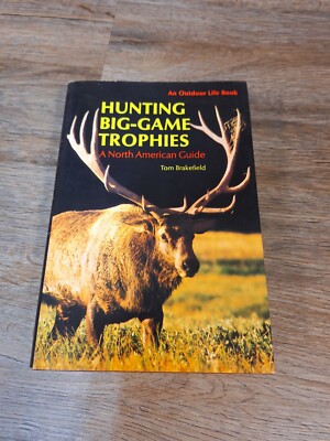 HUNTING BIG-GAME TROPHIES by Tom Brakefield/1st Ed. 1976