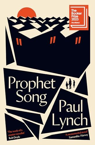 Prophet Song: SHORTLISTED FOR THE BOOKER PRIZE 2023-Paul Lynch