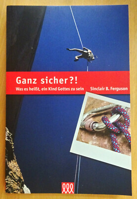 Sinclair B. Ferguson / Ganz sicher?! / Taschenbuch (2004) / neuwertig