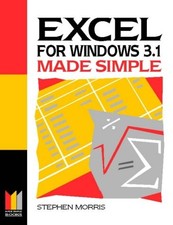 Excel for Windows 3.1 Made Simple (Made Simple Computer), Morris, Stephen, Used;