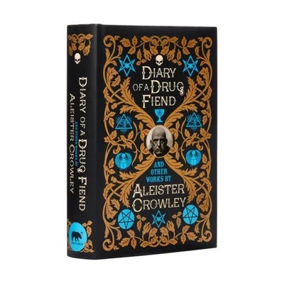 Diary of a Drug Fiend and Other Works by Aleister Crowley | Aleister Crowley