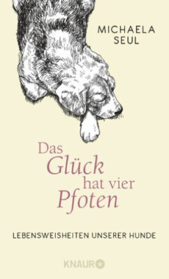 Das Glück hat vier Pfoten von Michaela Seul   UNGELESEN