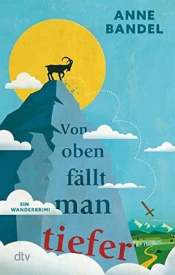 Von oben fällt man tiefer: Ein Buch dtv Verlagsgesellschaft mbH & Co. KG
