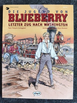Leutnant Blueberry - Letzter Zug nach Washington - Band 38 - Ehapa Verlag