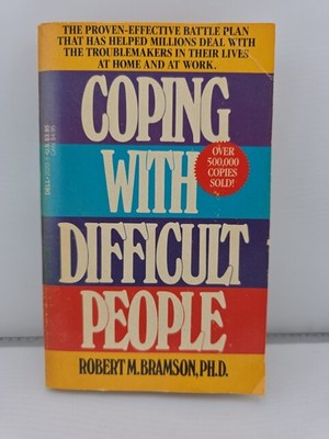 ''Coping with Difficult People'' by Robert M. Bramson, Ph.D. (PB 1988) - VTG