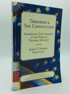 TERRORISM & THE CONSTITUTION by James X. Dempsey and David Cole - 2002 - 9/11