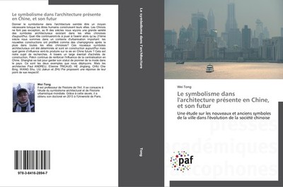 Le symbolisme dans l'architecture présente en Chine, et son futur Wei Tong