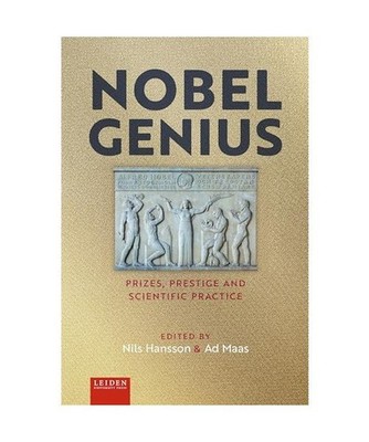 Nobel Genius: Prizes, Prestige and Scientific Practice