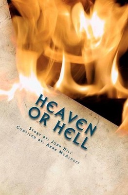 Heaven or Hell: Tales From the Master of the Black Train: Book 1 by John Hill an