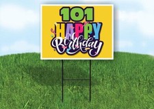 101 AGE HAPPY BIRTHDAY YELLOW 18inx24in Yard Road Sign w/ Stand