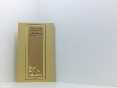 Bis zur Abfahrt des Postdampfers: Gedichte Gedichte Schenk, Johannes: